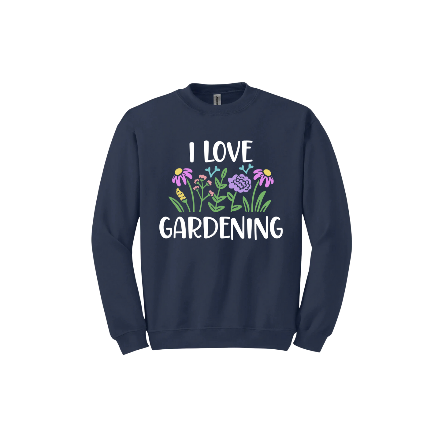 Navy unisex sweatshirt with text that reads 'I love gardening' with graphics of flowers.