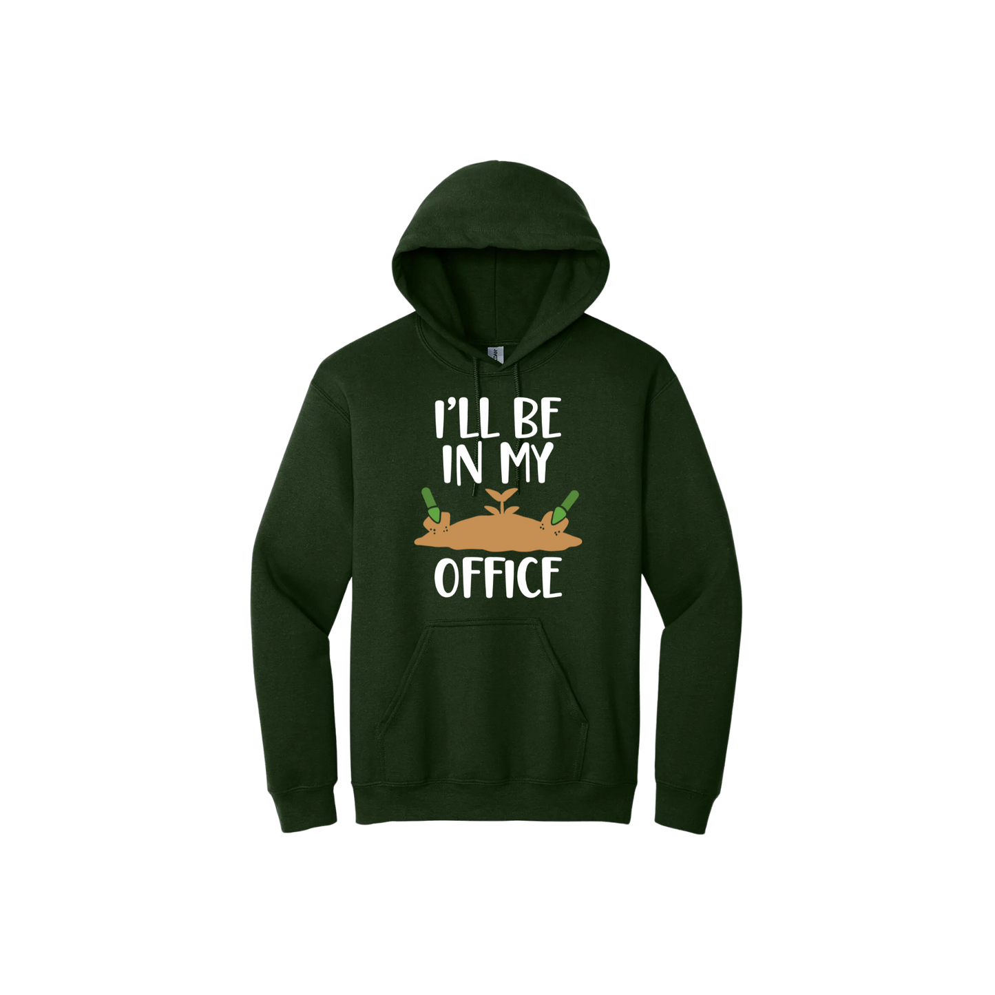 Green unisex hoodie with text reading 'I'll be in my office' alongside a graphic of dirt with two green shovels.