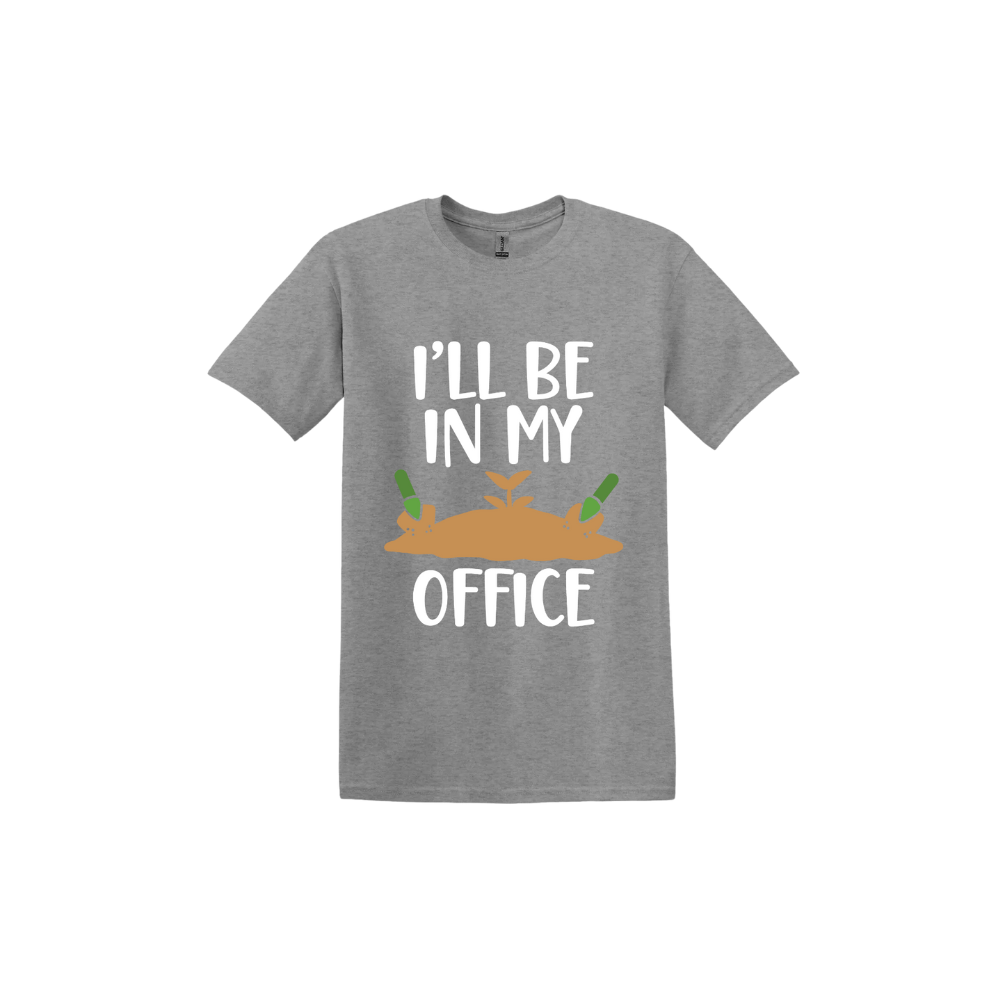 Graphite unisex tshirt with text reading 'I'll be in my office' alongside a graphic of dirt with two green shovels.