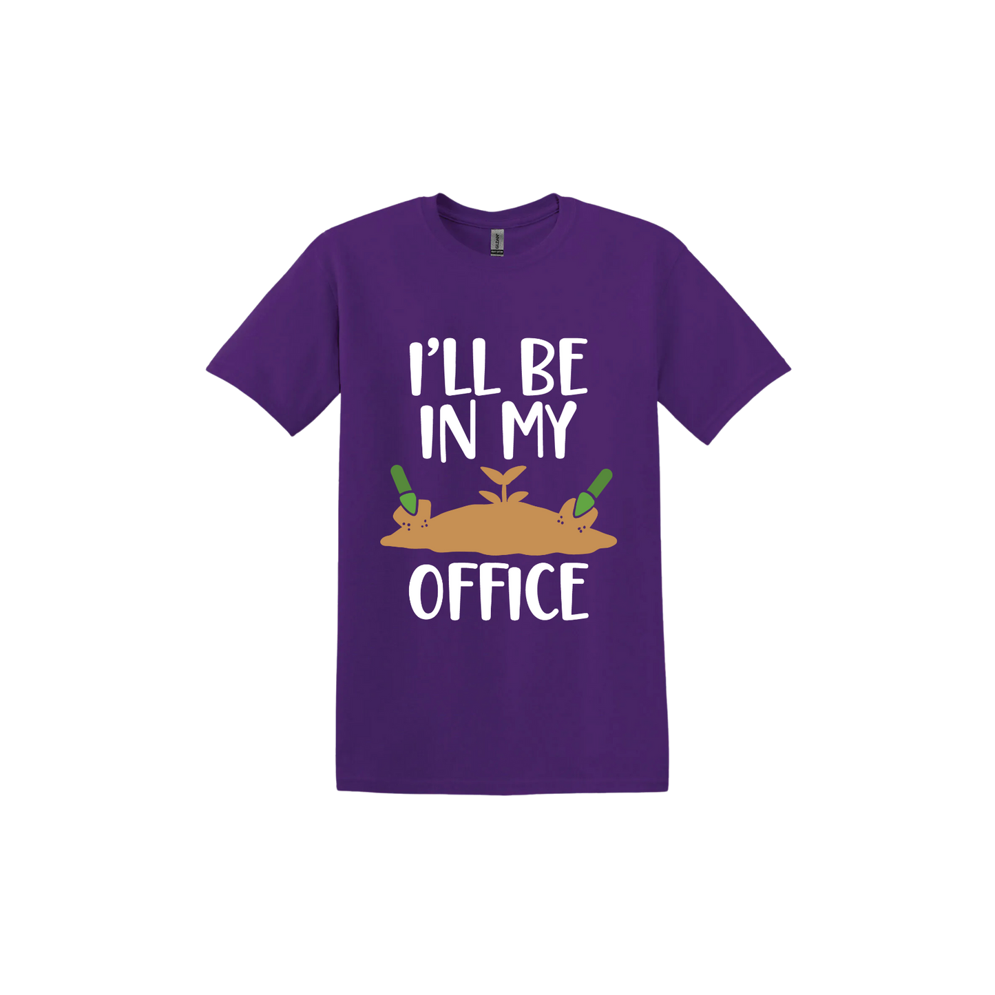 Purple unisex tshirt with text reading 'I'll be in my office' alongside a graphic of dirt with two green shovels.