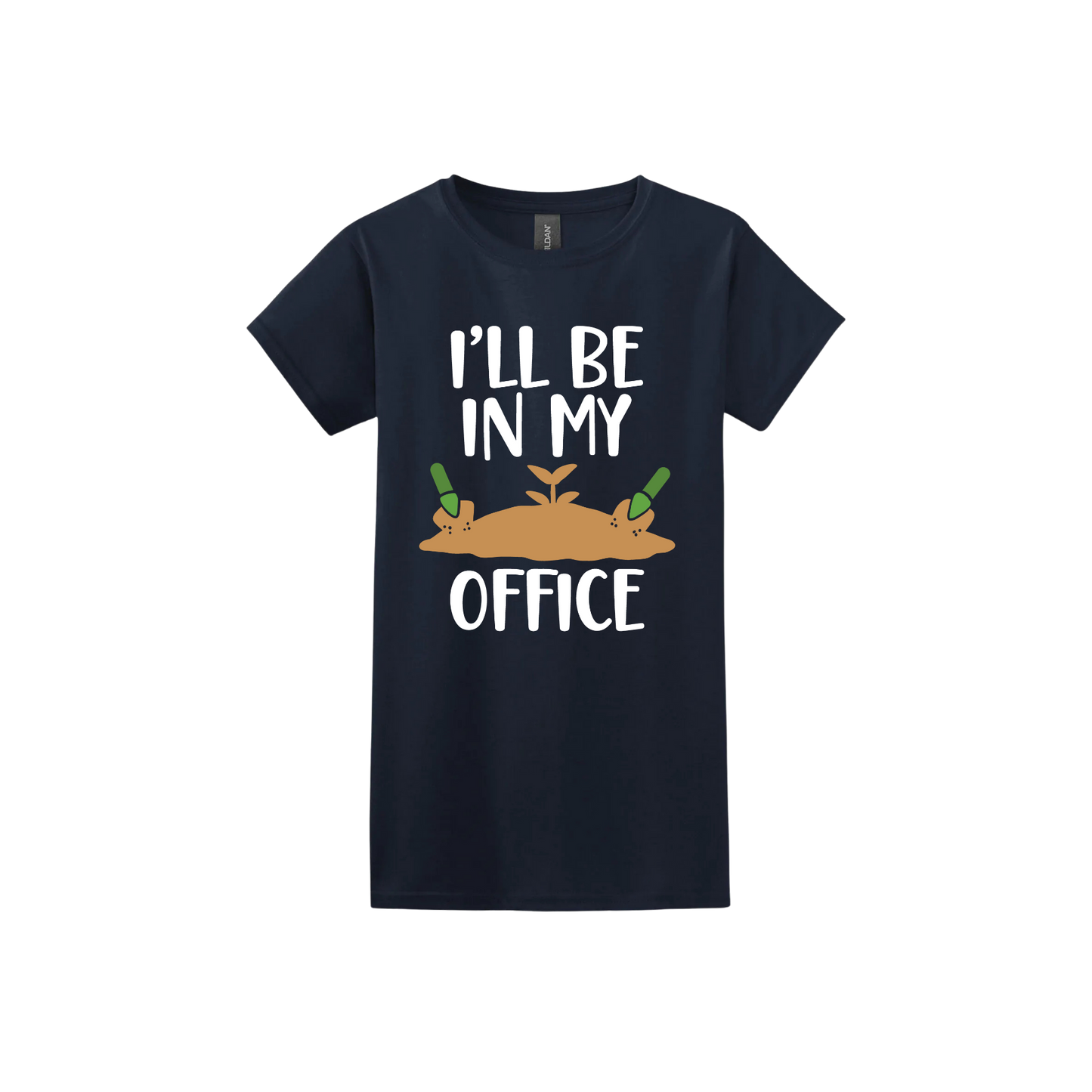 Navy womens tshirt with text reading 'I'll be in my office' alongside a graphic of dirt with two green shovels.