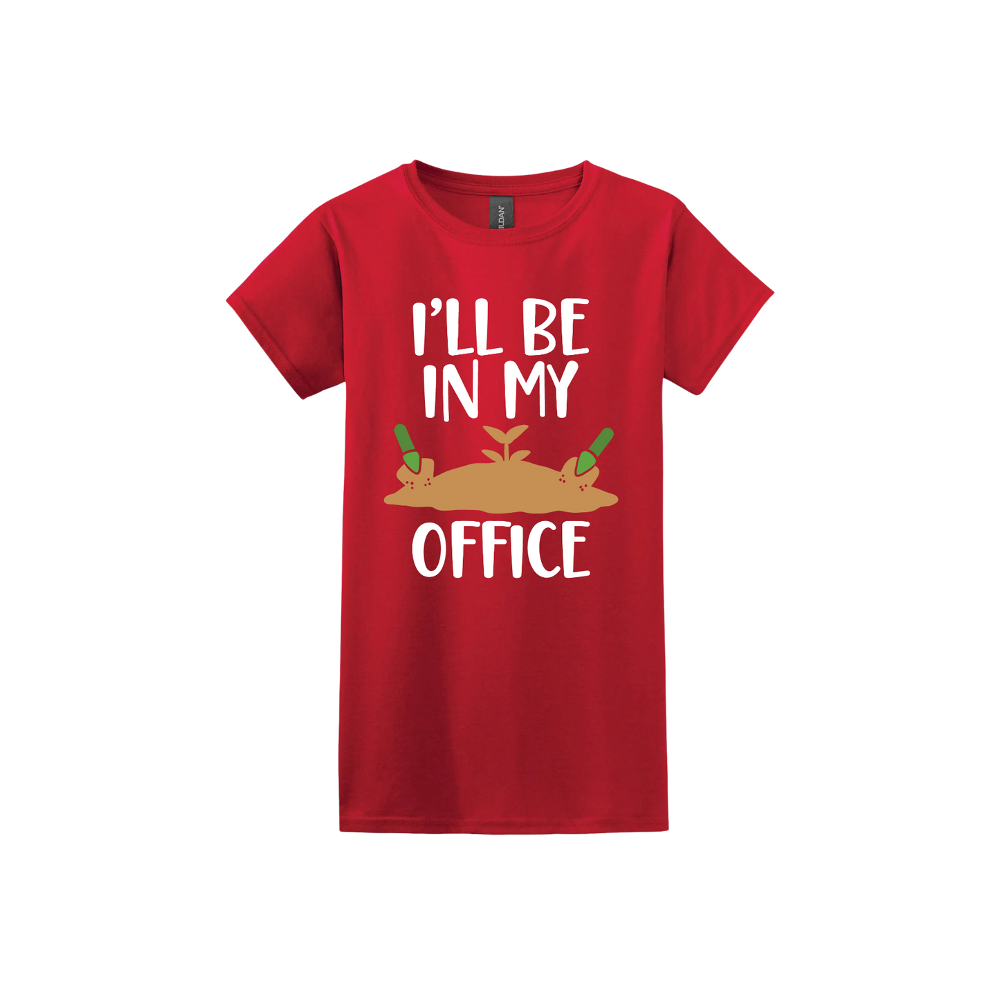 Red womens tshirt with text reading 'I'll be in my office' alongside a graphic of dirt with two green shovels.