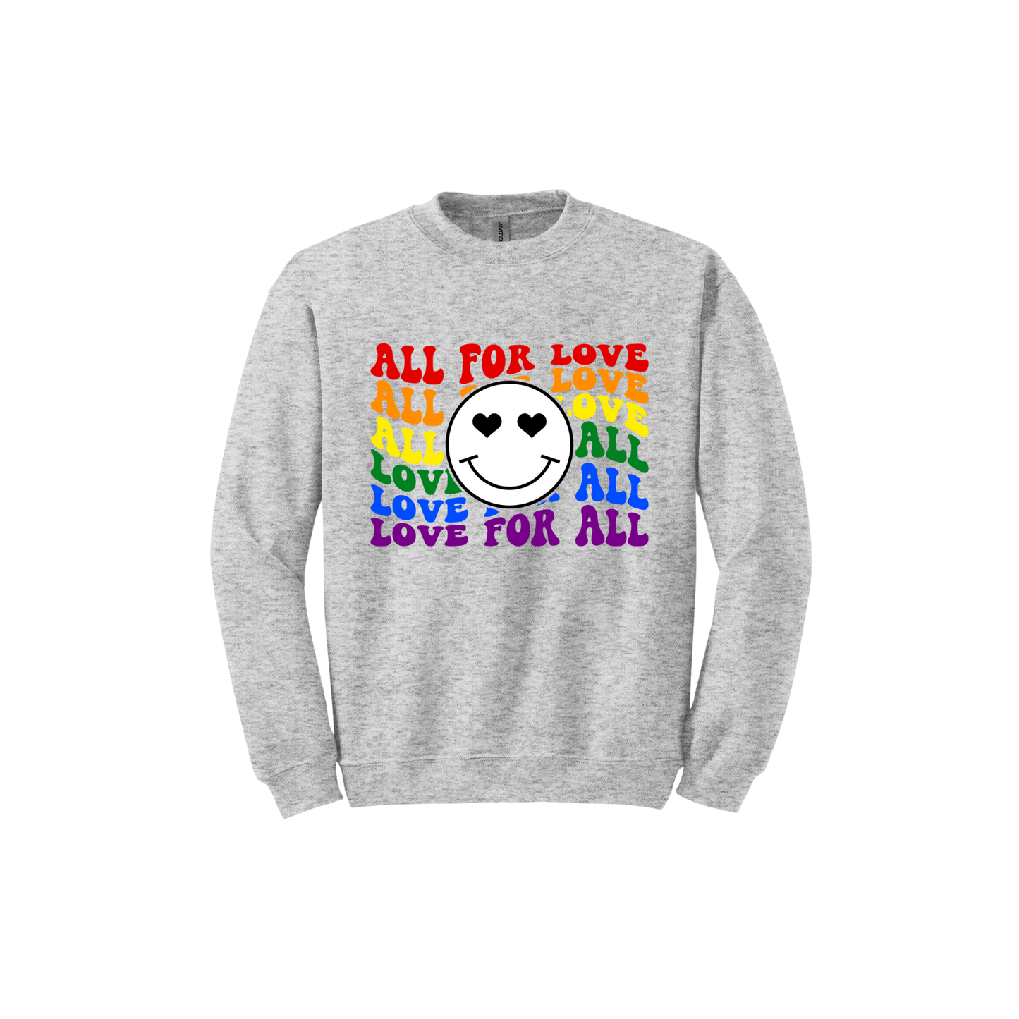 "All For Love, Love For All" Unisex Sweatshirt