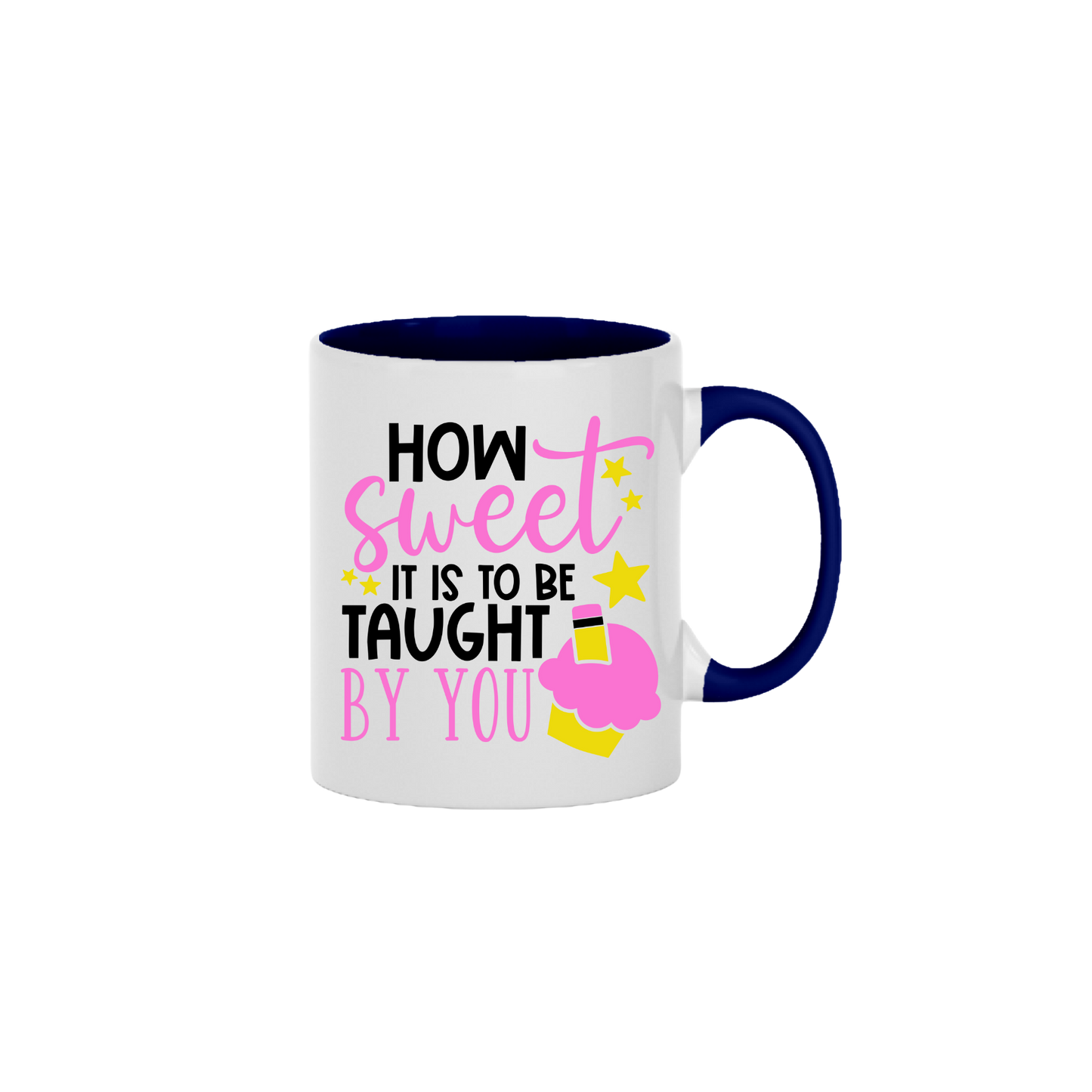 "How Sweet..." Teachers Mug