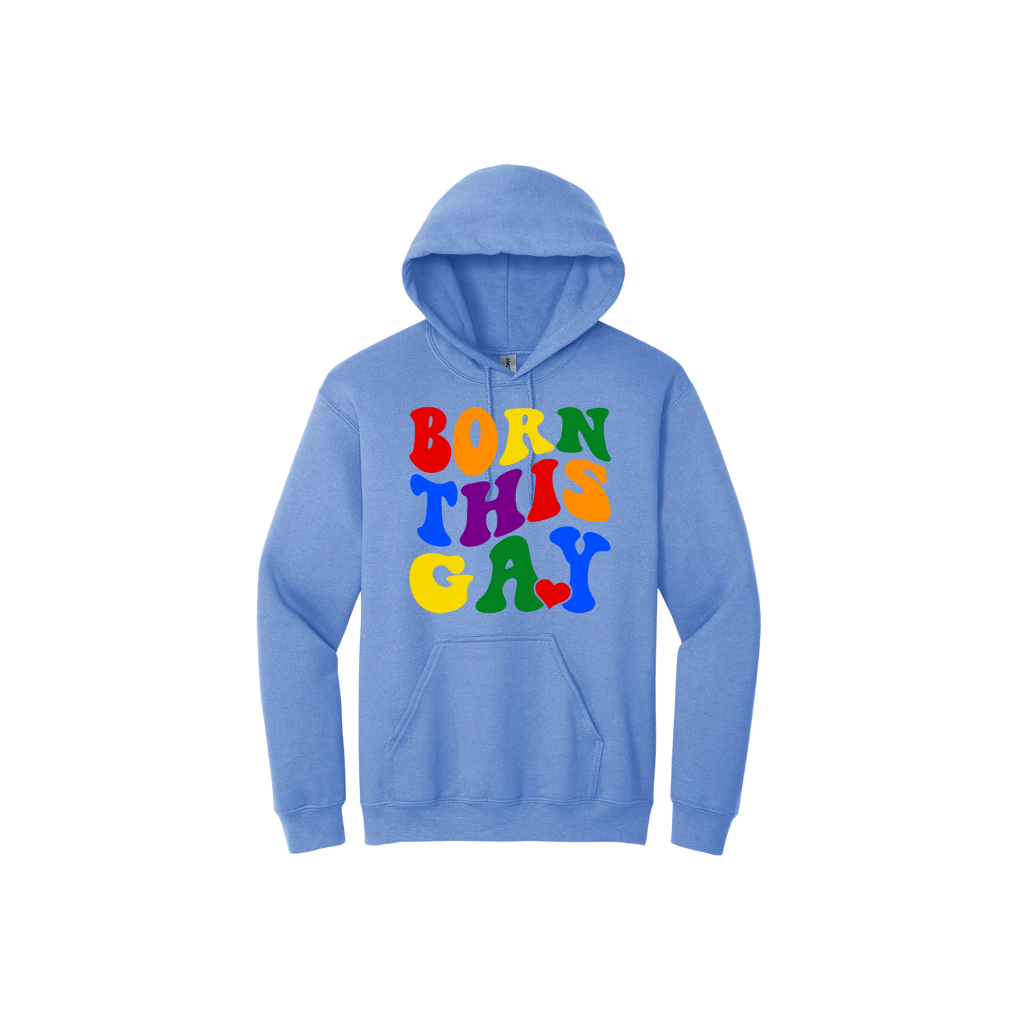 Blue hoodie with colorful text reading 'Born This Gay'.