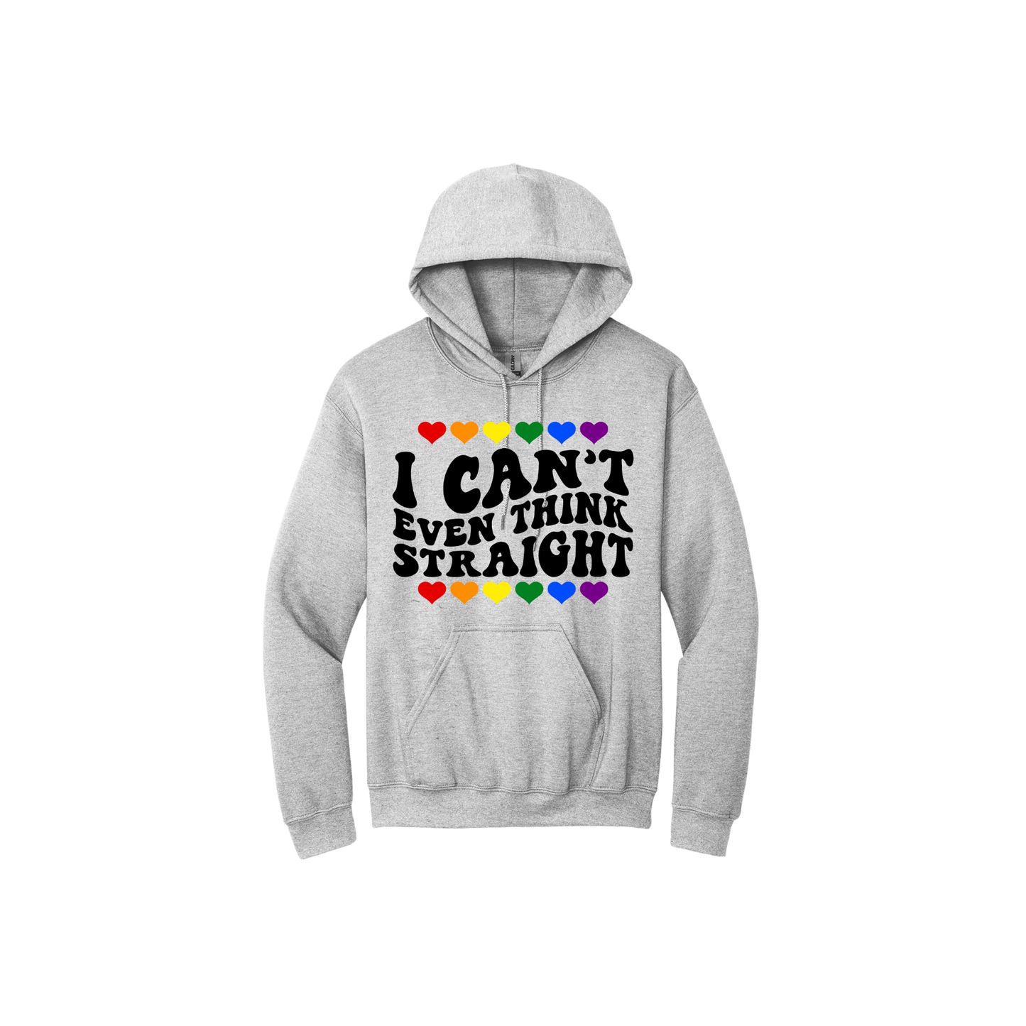 Grey unisex hoodie featuring black text that reads 'I can't even think straight' alongside rainbow colored heart graphics above and below the text.