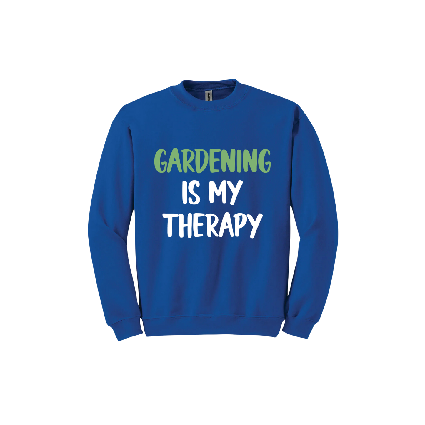 Royal blue unisex sweatshirt with white and green text that reads 'Gardening Is My Therapy' in the center.