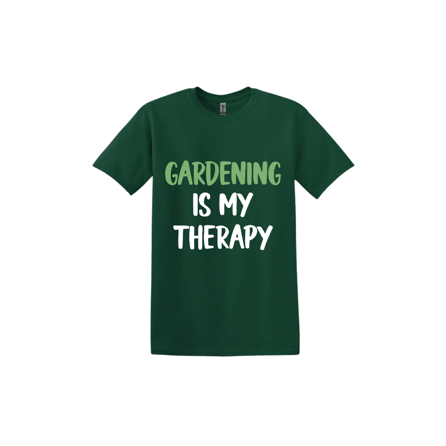 Forest green unisex tshirt with white and green text that reads 'Gardening Is My Therapy' in the center.
