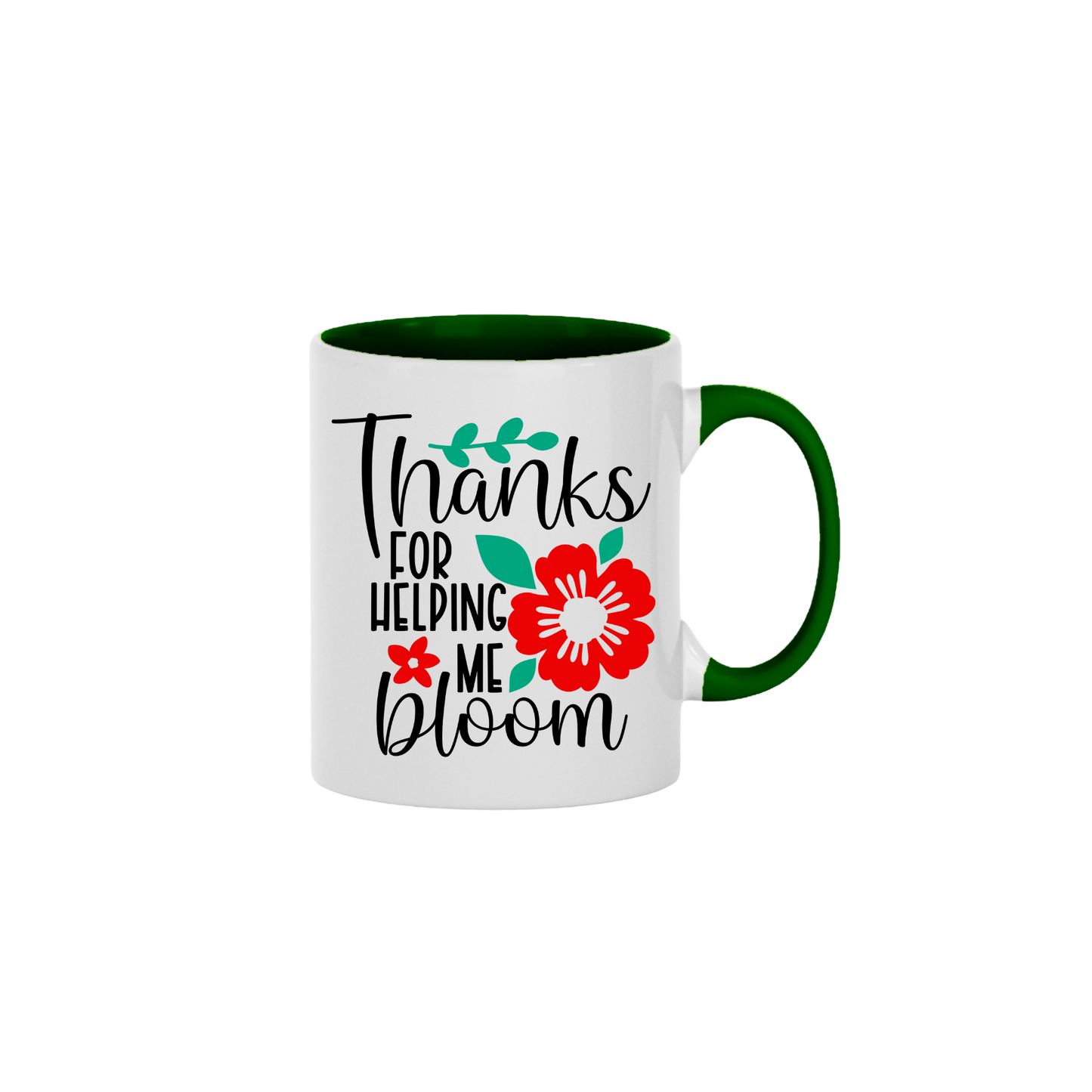 "Thanks for Helping Me Bloom" Mug