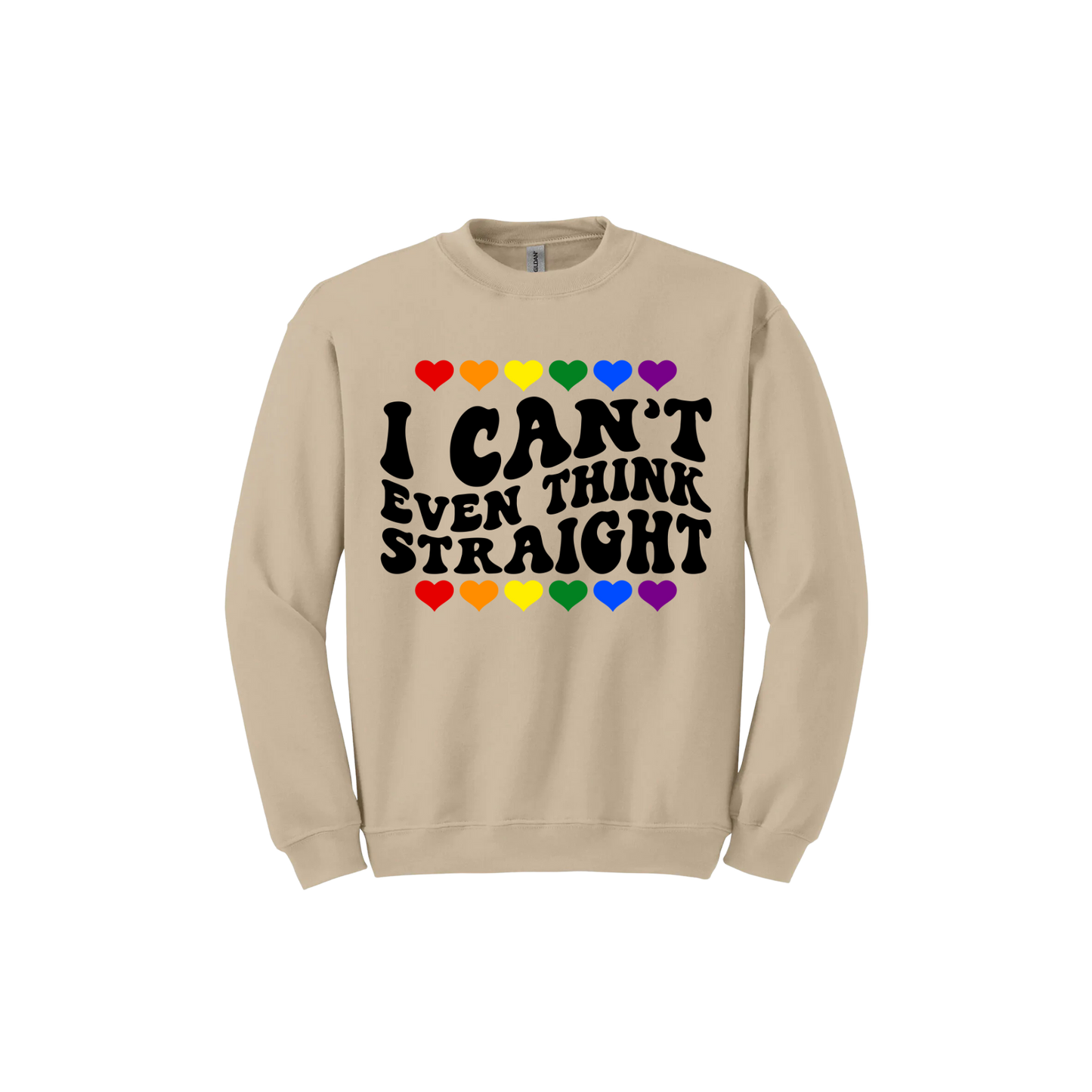 "I Can't Even Think Straight" Pride Unisex Sweatshirt