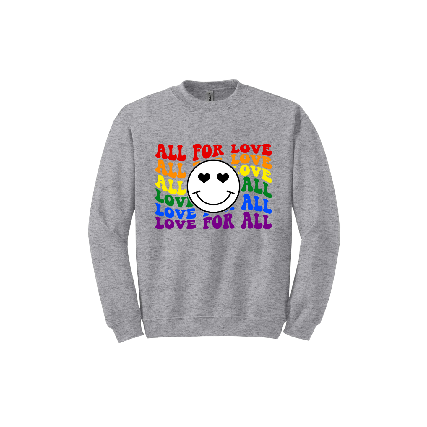 "All For Love, Love For All" Unisex Sweatshirt