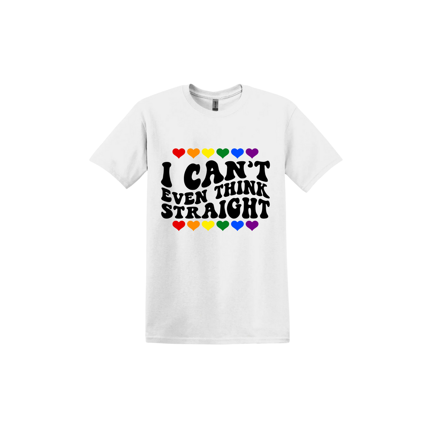 "I Can't Even Think Straight" Pride Unisex T-Shirt