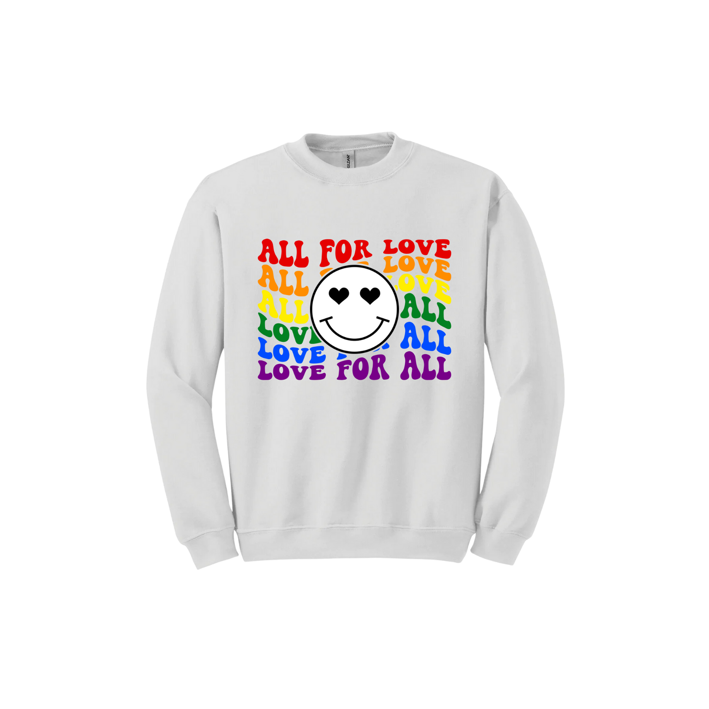 "All For Love, Love For All" Unisex Sweatshirt
