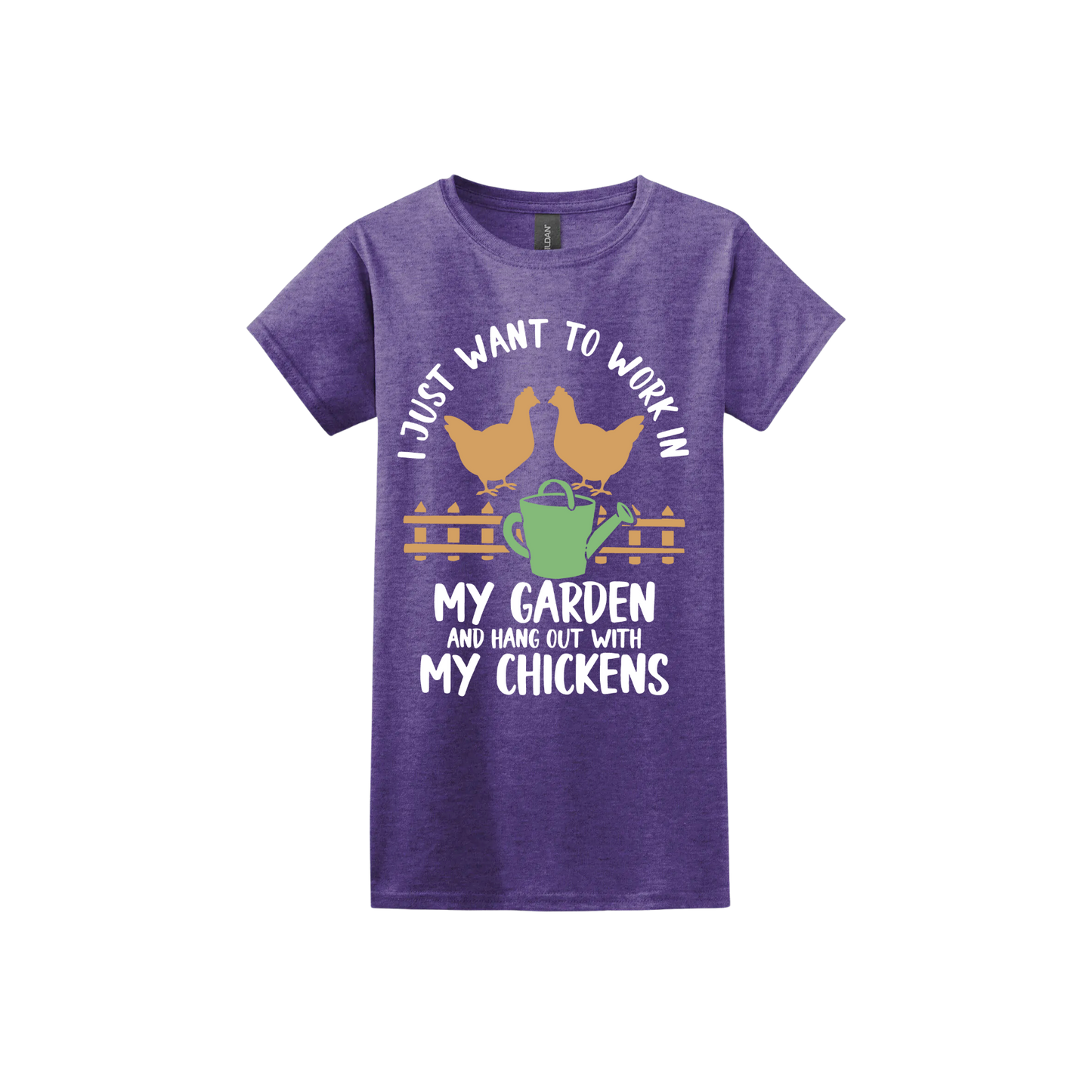 Heather purple womens tshirt with text that reads 'I just want to work in my garden and hangout with my chickens' with graphics of two chickens above a picket fence and a green watering can.