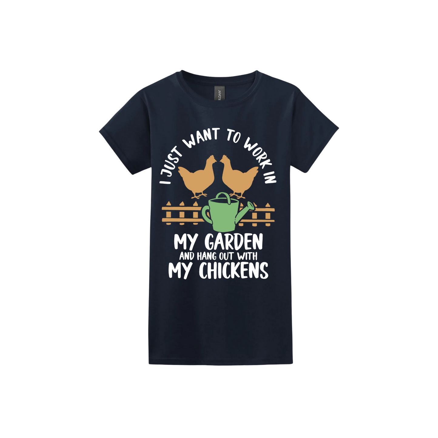Navy womens tshirt with text that reads 'I just want to work in my garden and hangout with my chickens' with graphics of two chickens above a picket fence and a green watering can.