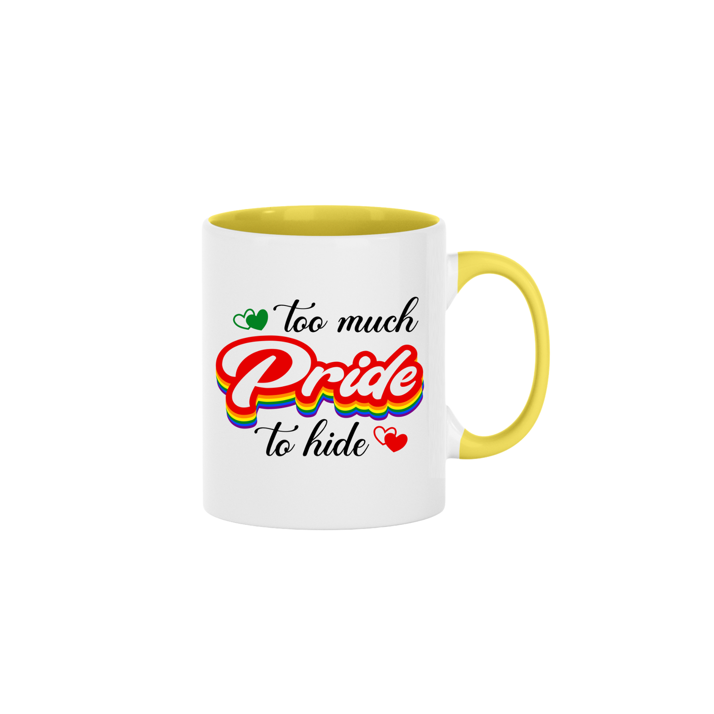 "Too Much Pride to Hide" Mug