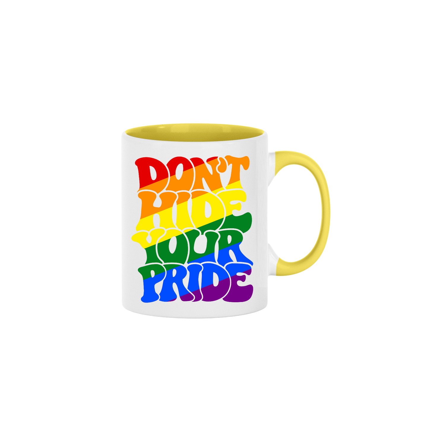 "Don't Hide Your Pride" Mug