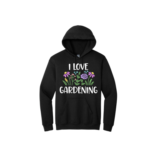 Black unisex hoodie with text that reads 'I love gardening' with graphics of flowers.