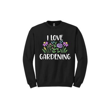 Black unisex sweatshirt with text that reads 'I love gardening' with graphics of flowers.