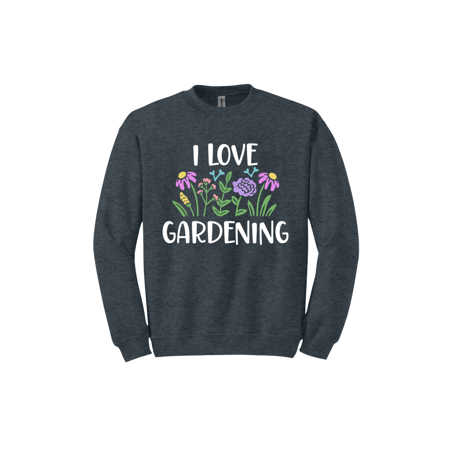 Dark heather unisex sweatshirt with text that reads 'I love gardening' with graphics of flowers.