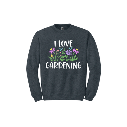 Dark heather unisex sweatshirt with text that reads 'I love gardening' with graphics of flowers.