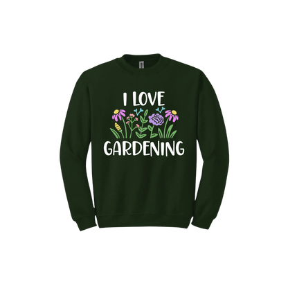 Forest green unisex sweatshirt with text that reads 'I love gardening' with graphics of flowers.