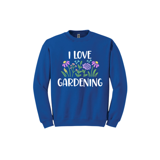 Royal blue unisex sweatshirt with text that reads 'I love gardening' with graphics of flowers.