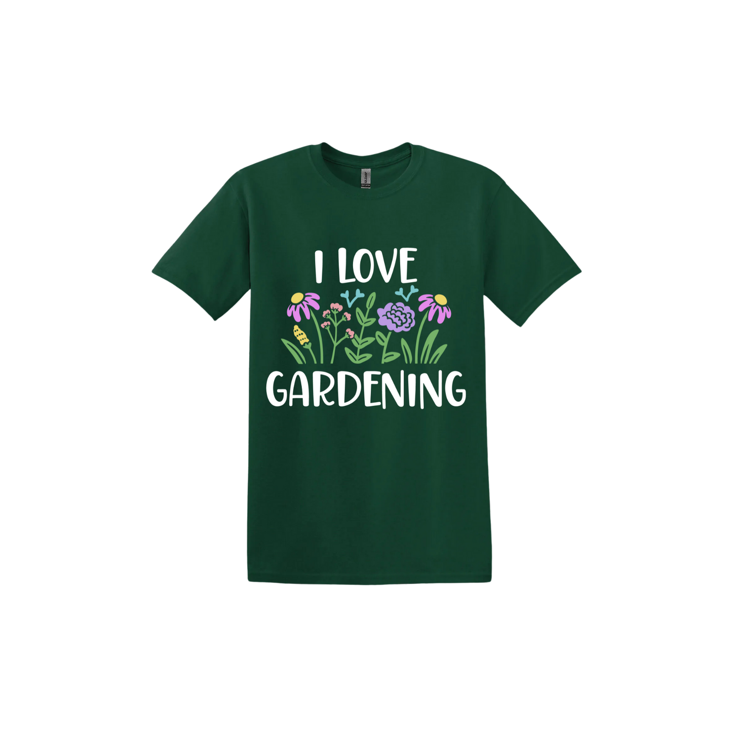 Forest green unisex tshirt with text that reads 'I love gardening' with graphics of flowers.
