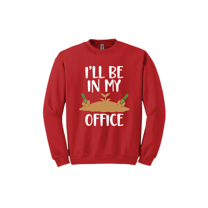 Red unisex sweatshirt with text reading 'I'll be in my office' alongside a graphic of dirt with two green shovels.