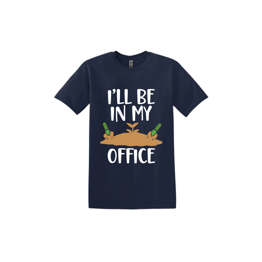 Navy unisex tshirt with text reading 'I'll be in my office' alongside a graphic of dirt with two green shovels.