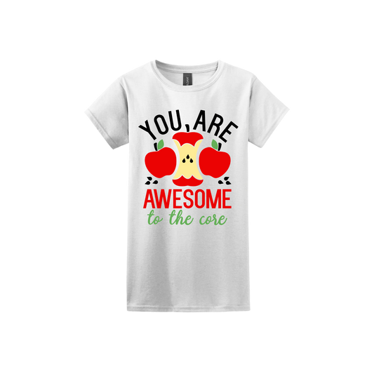 White womens tshirt with 'You are awesome to the core' text and an apple graphic.