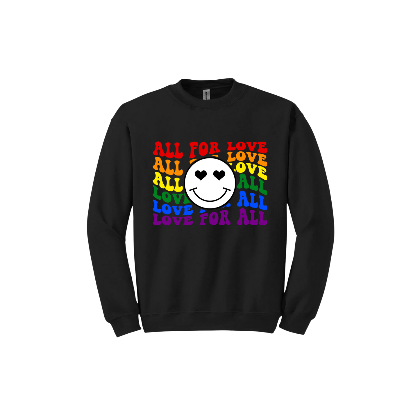 "All For Love, Love For All" Unisex Sweatshirt
