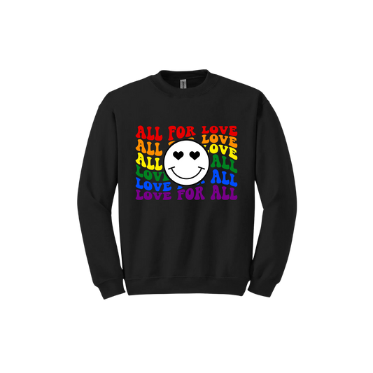 "All For Love, Love For All" Unisex Sweatshirt