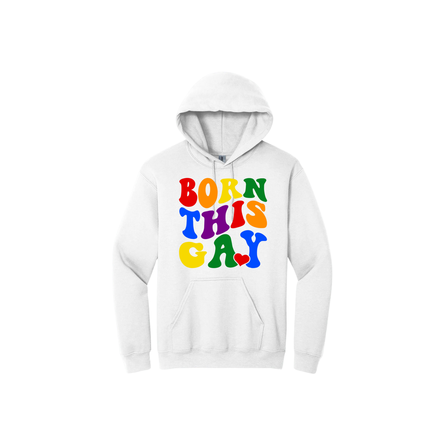 White hoodie with colorful text reading 'Born This Gay'.