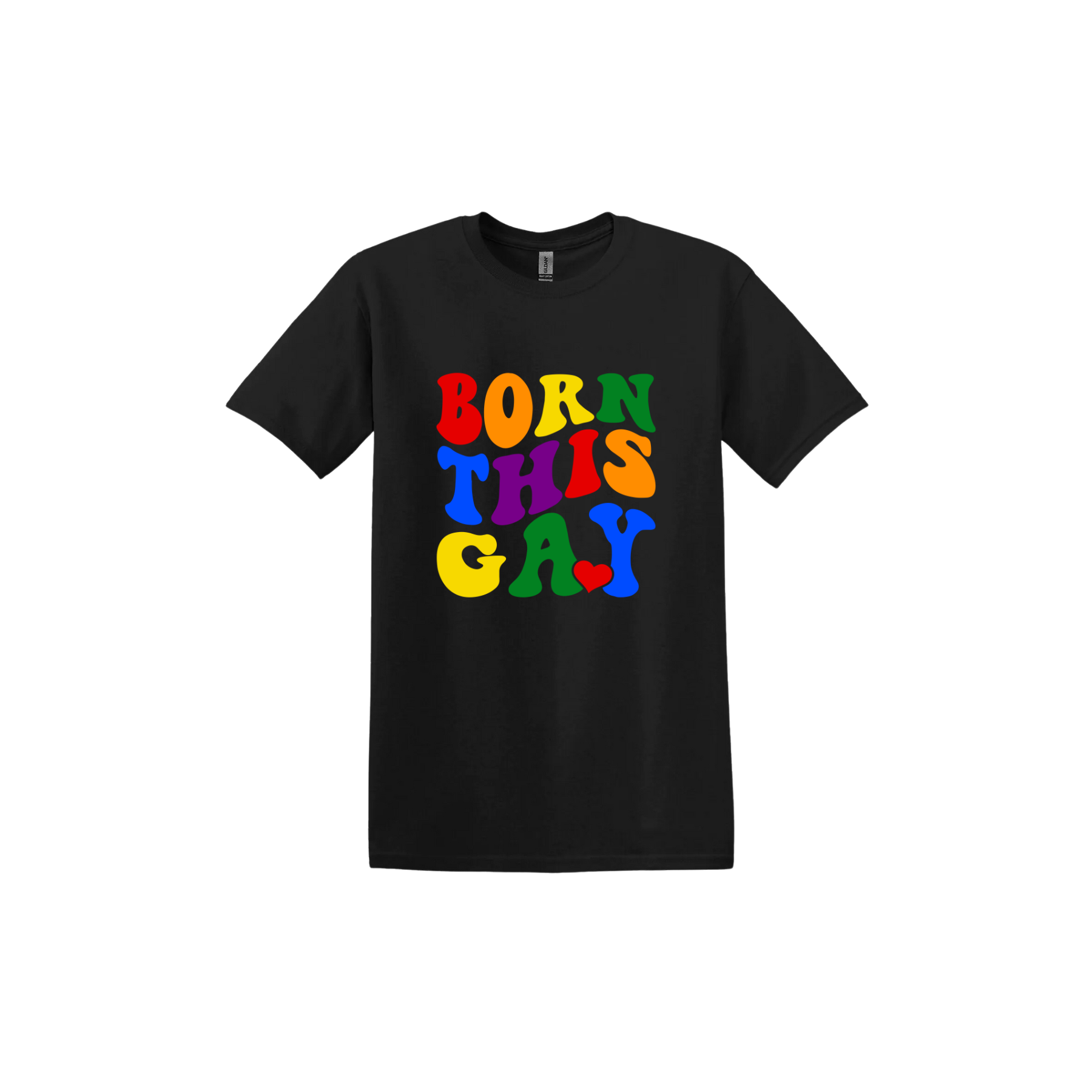 Black unisex tshirt with colorful text reading 'Born This Gay'.