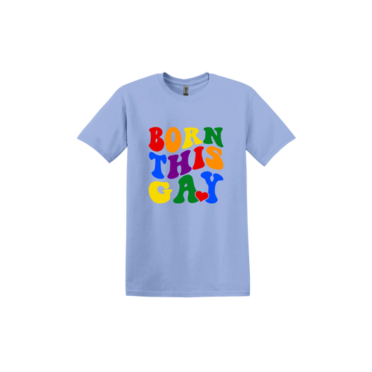 Carolina blue unisex tshirt with colorful text reading 'Born This Gay'.