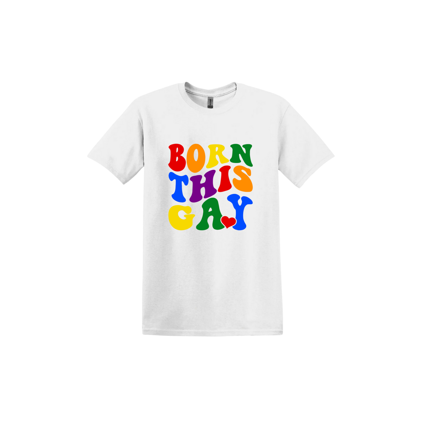 White unisex tshirt with colorful text reading 'Born This Gay'.
