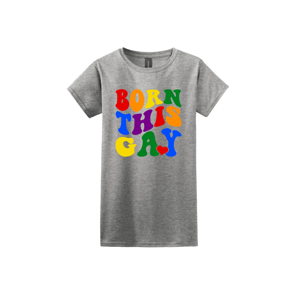 Sport grey womens tshirt with colorful text reading 'Born This Gay'.