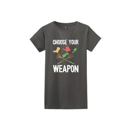 Charcoal womens tshirt with text reading 'Choose your weapon' surrounded by graphics of various gardening and yard-care tools.