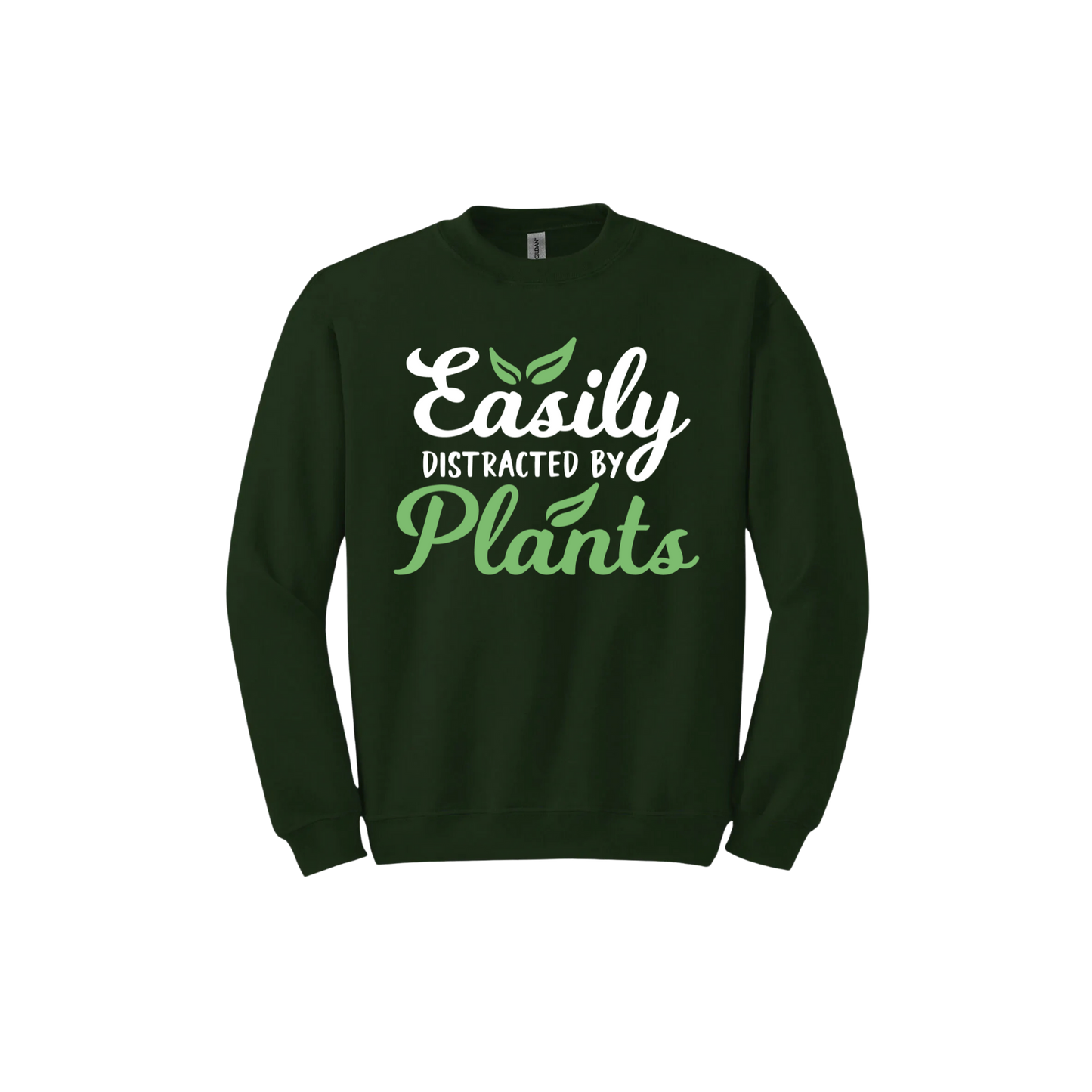Forest green unisex sweatshirt with text reading 'Easily Distracted By Plants'.