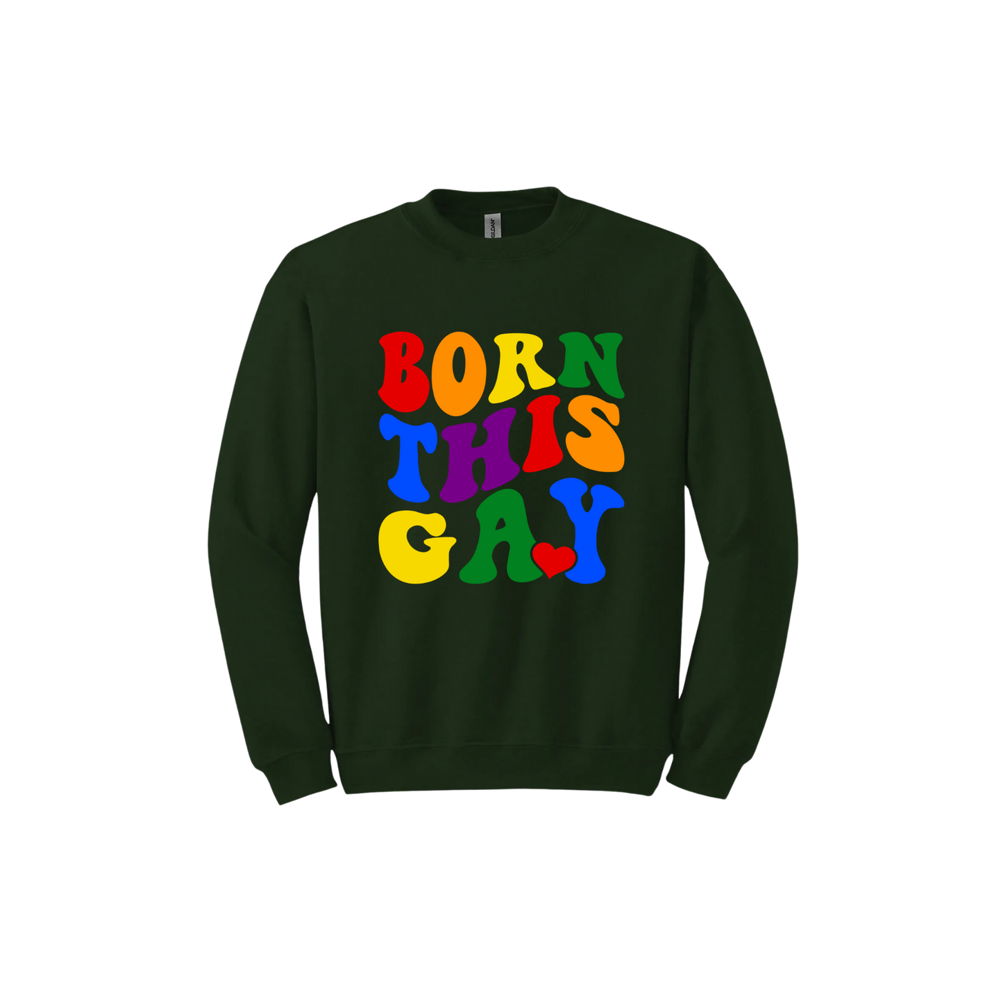 "Born This Gay" Unisex Sweatshirt