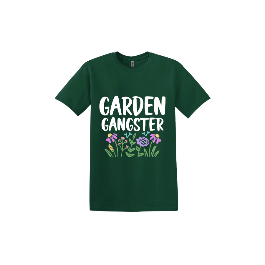 Forest green unisex tshirt with white text reading 'Garden Gangster' with graphics of flowers underneath.