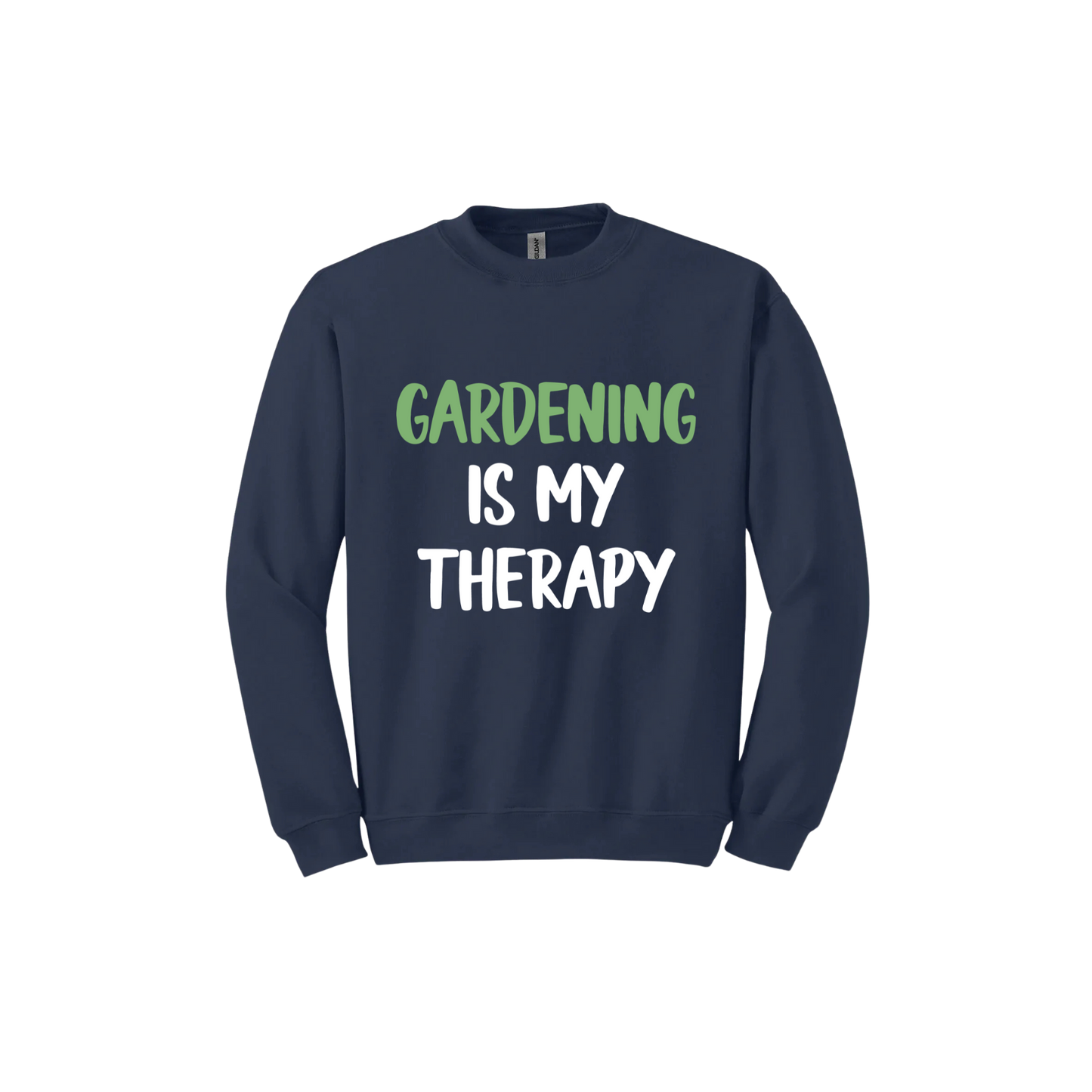 Navy unisex sweatshirt with white and green text that reads 'Gardening Is My Therapy' in the center.