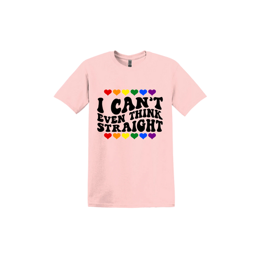 "I Can't Even Think Straight" Pride Unisex T-Shirt