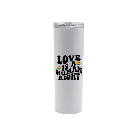A white stainless steel tumbler with text that reads 'Love is a human right' along with graphics of rainbow colored hearts.