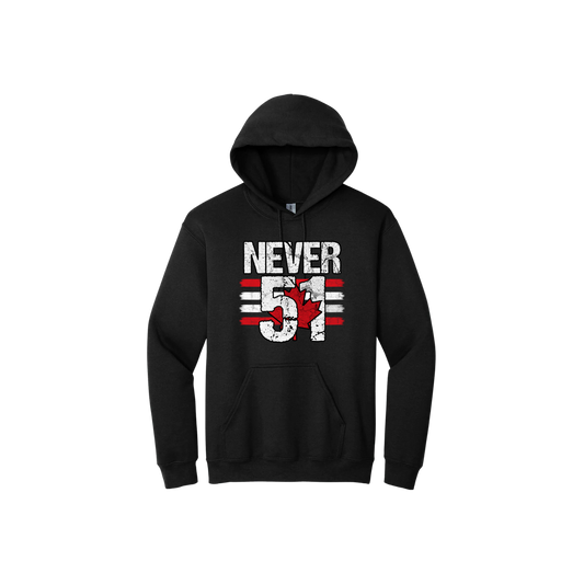 Black unisex hoodie featuring large white text that reads 'Never 51' along side red and white stripes and a red Canadian maple leaf.