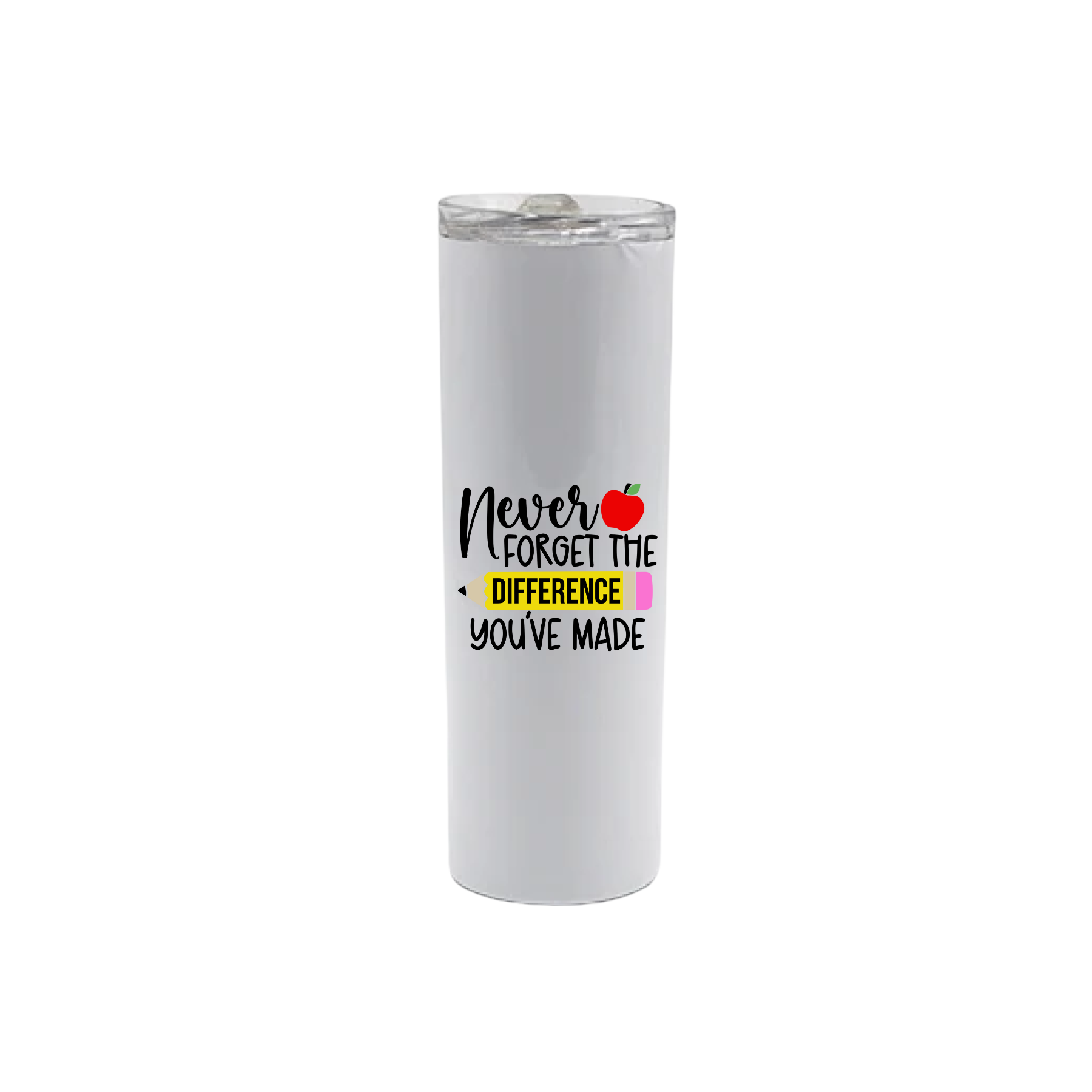 A White stainless steel tumbler featuring text that reads 'Never forget the difference you've made' alongside graphics of school related items such as a red apple and a yellow pencil.
