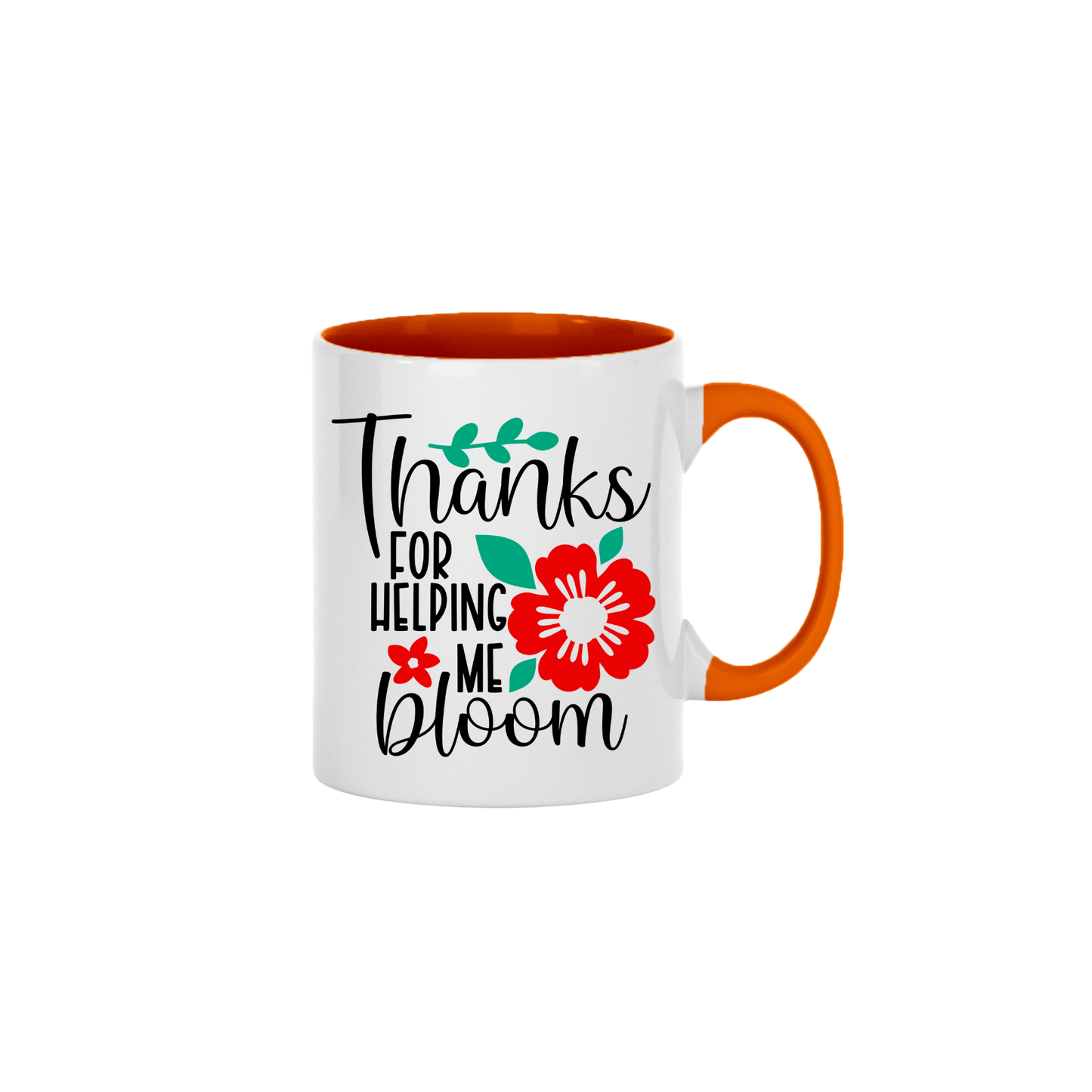 "Thanks for Helping Me Bloom" Mug