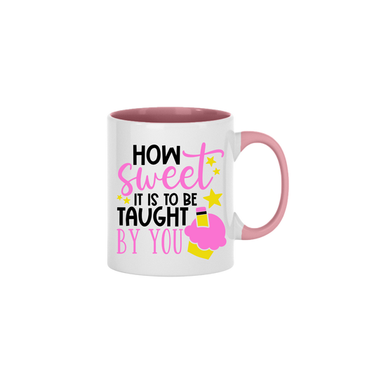 "How Sweet..." Teachers Mug
