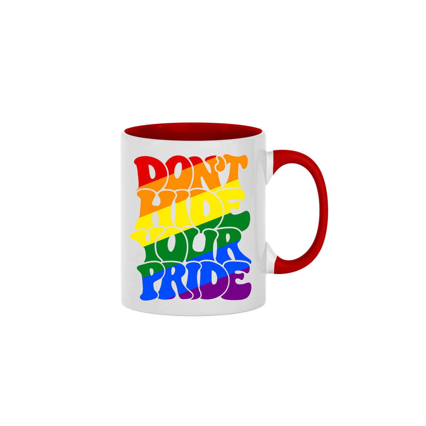 "Don't Hide Your Pride" Mug